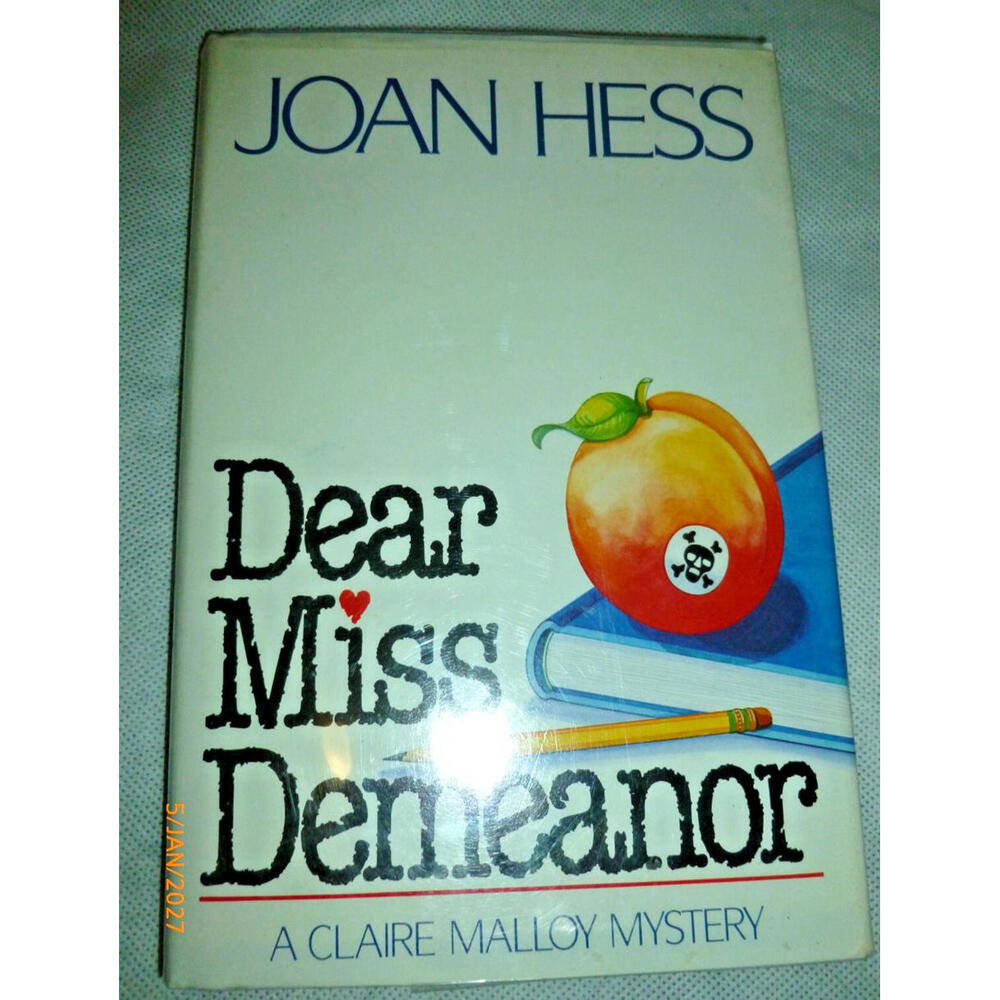 DEAR MISS DEMEANOR CLAIRE MALLOY MYSTERIES, NO. 3 Joan Hess 1987 1st Edition DJ